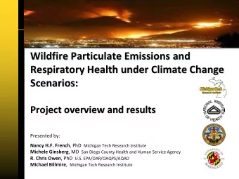 Wildfire Particulate Emissions and  Respiratory Health under Climate Change  Scenarios:  Project