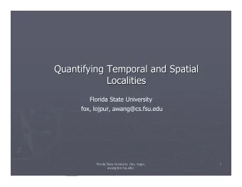 Quantifying Temporal and Spatial  Quantifying Temporal and Spatial  Localities  Localities  Florida