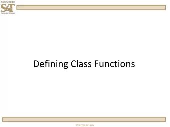 Defining Class Functions  http://cs.mst.edu  Definition and Use  //fraction.h #include