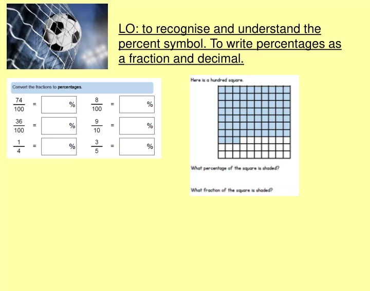 a fraction and decimal in order to answers these types of