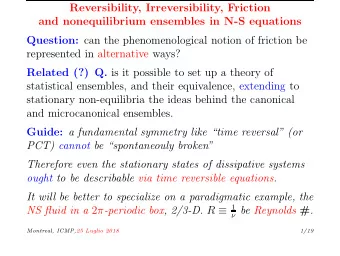 Reversibility, Irreversibility, Friction  and nonequilibrium ensembles in N-S equations Question: