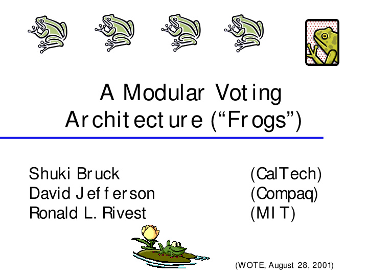 a modular vot ing archit ect ure frogs