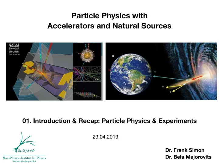 particle physics with accelerators and natural sources
