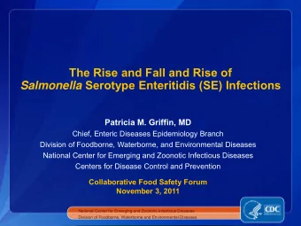 The Rise and Fall and Rise of Salmonella Serotype Enteritidis (SE) Infections  Patricia M. Griffin,
