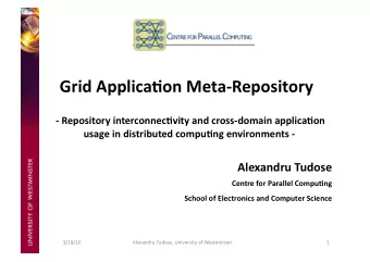 Grid  Applica+on  Meta-Repository    -  Repository  interconnec+vity