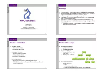 OWL Semantics Richer languages allow the definition of classes through description of their