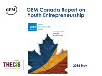 GEM Canada Report on  Youth Entrepreneurship  2018 Nov  Overview  Report purpose and key definition