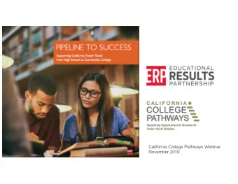 California College Pathways Webinar  November 2019  In  Inform  rmation to Part  rticipate