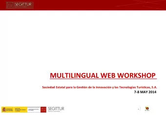 MULTILINGUAL  WEB  WORKSHOP    Sociedad  Estatal  para  la  Ges:n  de