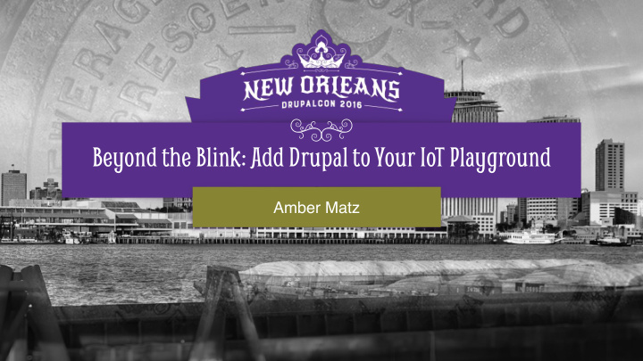 beyond the blink add drupal to your iot playground