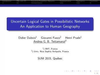 Uncertain Logical Gates in Possibilistic Networks  An Application to Human Geography Didier Dubois