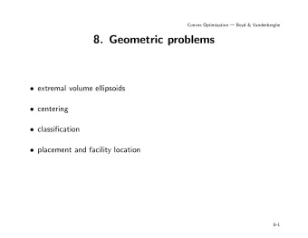 8. Geometric problems  extremal volume ellipsoids  centering  classification  placement