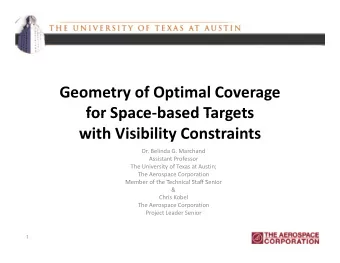 Geometry of Optimal Coverage  for Space-based Targets  for Space based Targets  with Visibility
