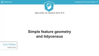Simple feature geometry  and tidycensus  Kyle Walker  Instructor  DataCamp  Analyzing US Census