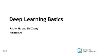 Deep Learning Basics  Rachel Hu and Zhi Zhang  Amazon AI  d2l.ai  Outline  Installations