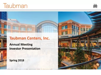 Taubman Centers, Inc.  Annual Meeting  Investor Presentation  Spring 2018  0  We are Taubman  23