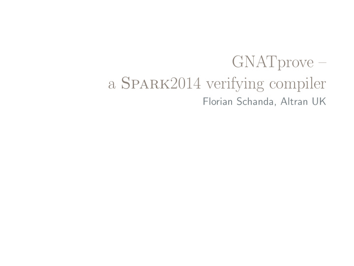 gnatprove a spark 2014 verifying compiler