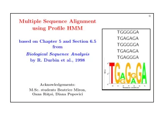 Multiple Sequence Alignment  using Profile HMM  based on Chapter 5 and Section 6.5  from
