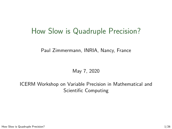 how slow is quadruple precision