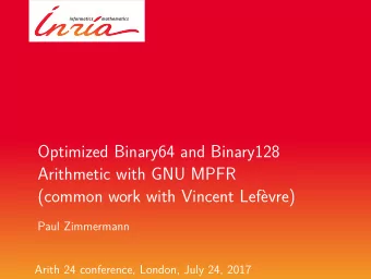 Optimized Binary64 and Binary128  Arithmetic with GNU MPFR  (common work with Vincent Lefvre)