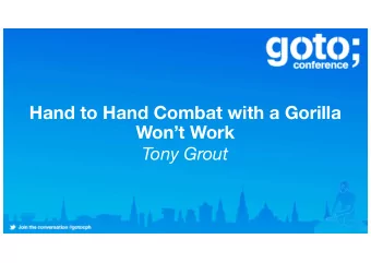Hand to Hand Combat with a Gorilla  Wont Work  Tony Grout  Presentation Title  Presentation