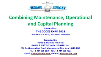 Combining Maintenance, Operational  and Capital Planning  Prepared for:  THE DOCKS EXPO 2018