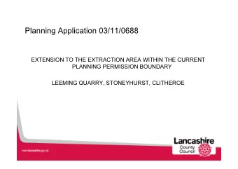 Planning Application 03/11/0688  EXTENSION TO THE EXTRACTION AREA WITHIN THE CURRENT  PLANNING