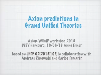 Axion predictions in  Grand Unified Theories  Axion-WIMP workshop 2018  DESY Hamburg, 19/06/18 Anne