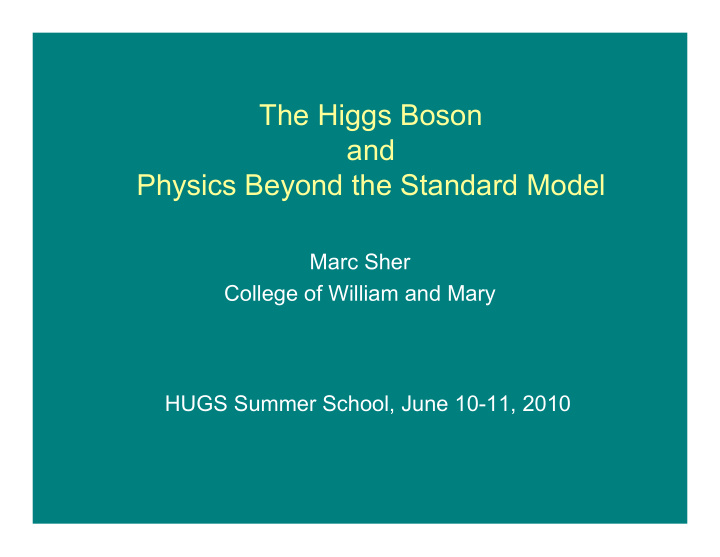 the higgs boson and physics beyond the standard model