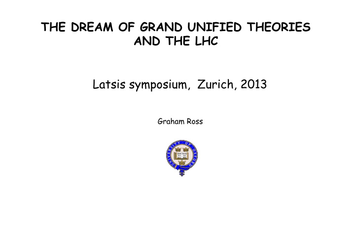 the dream of grand unified theories and the lhc latsis