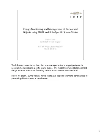 accomplished using role-specific sparse tables.  This model leverages object-oriented  design