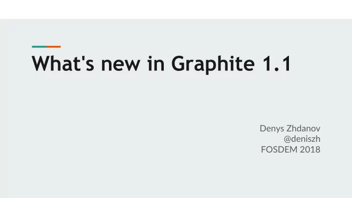 what s new in graphite 1 1