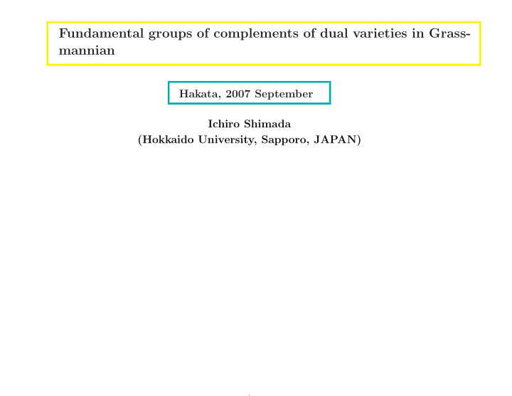 fundamental groups of complements of dual varieties in