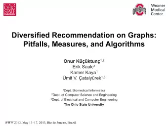 Diversified Recommendation on Graphs:  Pitfalls, Measures, and Algorithms Onur Kktun 1,2