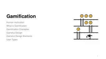 Gamification  Human motivation  What is Gamification  Gamification Examples  Gameful Design