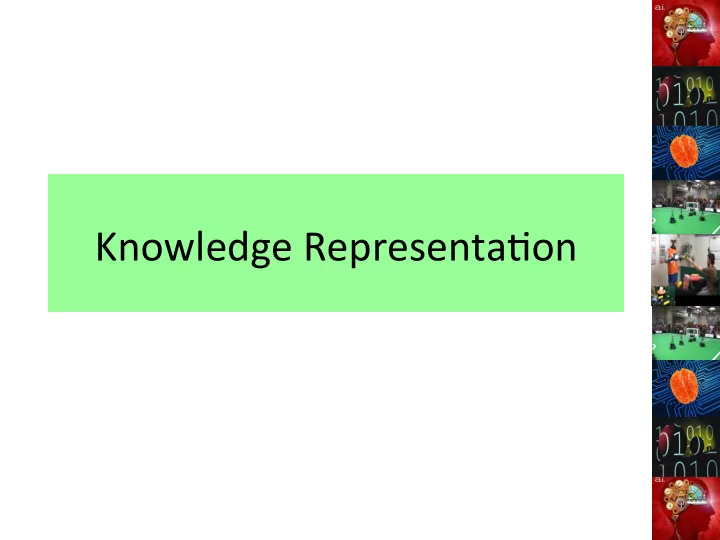 knowledge representa0on introduc0on