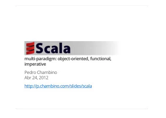 multi-paradigm: object-oriented, functional,  imperative  Pedro Chambino  Abr 24, 2012