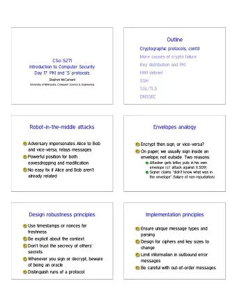 Outline  Cryptographic protocols, contd  More causes of crypto failure  CSci 5271  Key