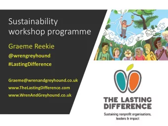 workshop programme  Graeme Reekie  @wrengreyhound  #LastingDifference