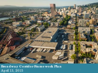 April 13, 2015  Ove rvie w  Broadway Corridor Framework Plan  USPS Exclusive Negotiations for