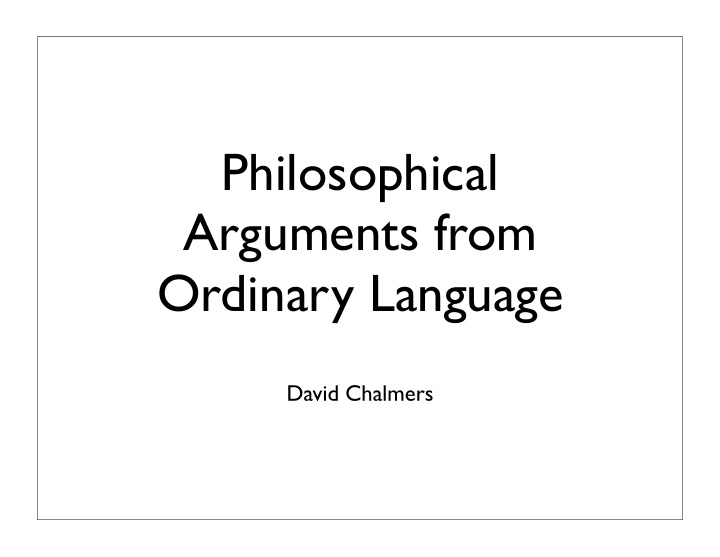 philosophical arguments from ordinary language