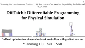 DiffTaichi: Differentiable Programming  for Physical Simulation  End2end optimization of neural
