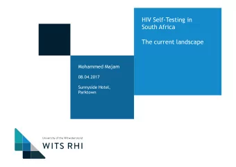 HIV Self-Testing in  South Africa  The current landscape  Mohammed Majam  08.04.2017  Sunnyside