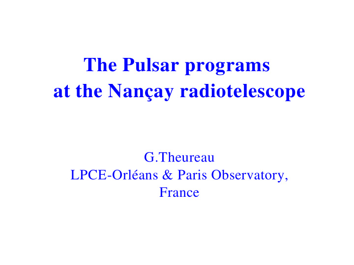 the pulsar programs at the nan ay radiotelescope