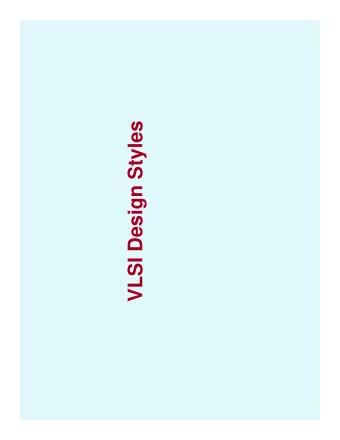 VLSI Design Styles  Basic Concepts in VLSI Physical  Design Automation  VLSI Design Cycle