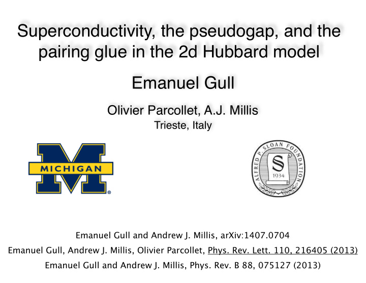 superconductivity the pseudogap and the pairing glue in