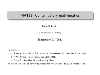 MA111: Contemporary mathematics  .  Jack Schmidt  University of Kentucky  September 23, 2011