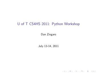 U of T CS4HS 2011: Python Workshop  Dan Zingaro  July 13-14, 2011  Python History  Late 1970s: