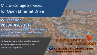Micro-Storage Services  for Open Ethernet Drive  Hariharan Devarajan, hdevarajan@hawk.iit.edu