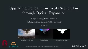 Upgrading Optical Flow to 3D Scene Flow  through Optical Expansion Gengshan Yang 1 , Deva Ramanan